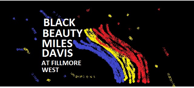 マイルスデイヴィスBLACK BEAUTY Miles Davis | 勝手にマイルス考古学