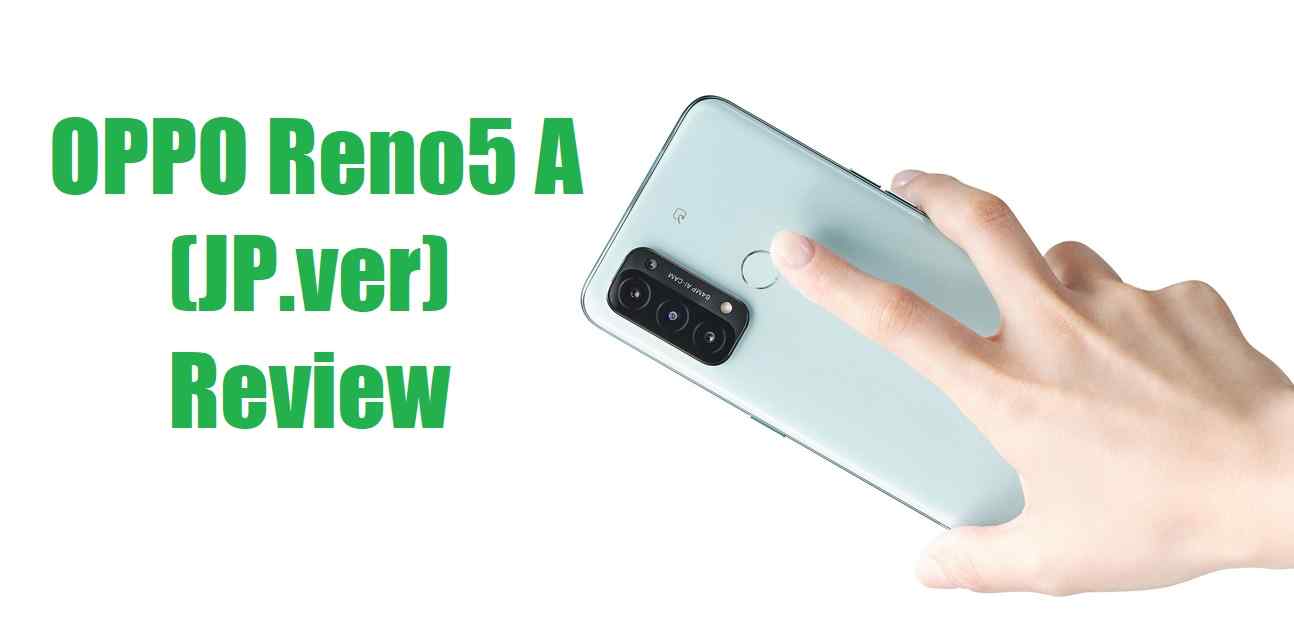 OPPO Reno5AとReno3A(2020)の違い 進化点・スペック・機能比較レビュー