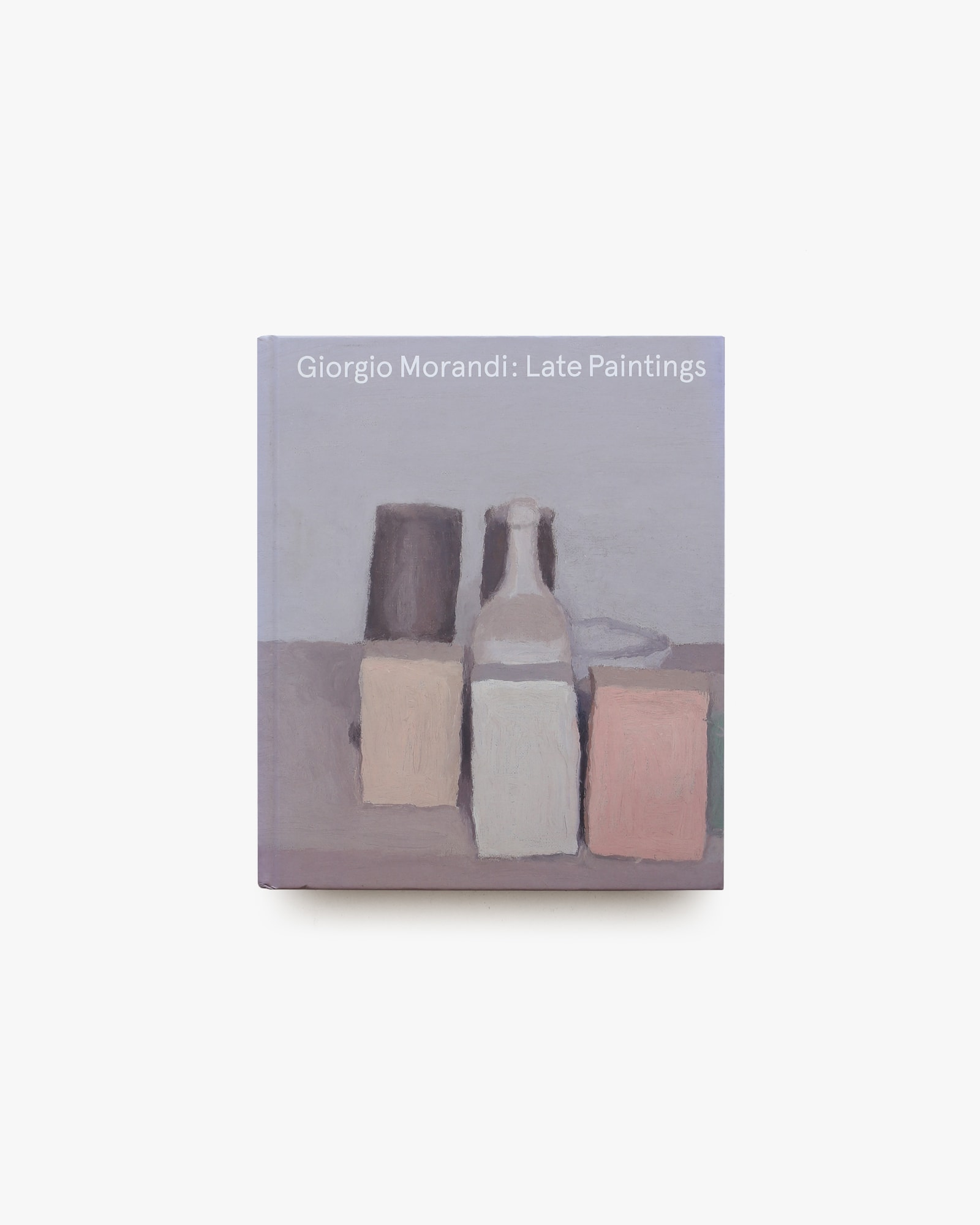 Giorgio Morandi: Late Paintings | nostos books ノストスブックス