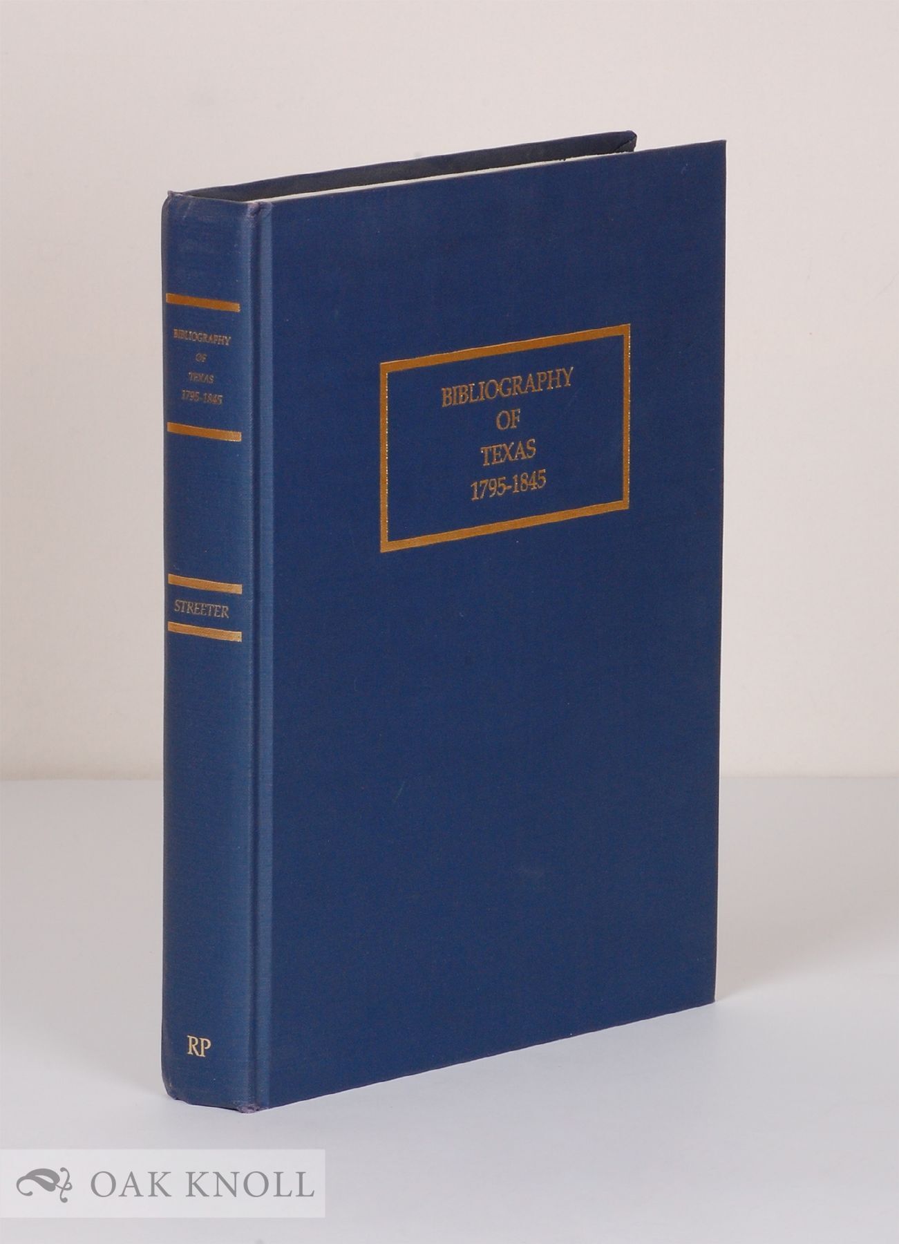 BIBLIOGRAPHY OF TEXAS, 1795-1845 | Thomas W. Streeter