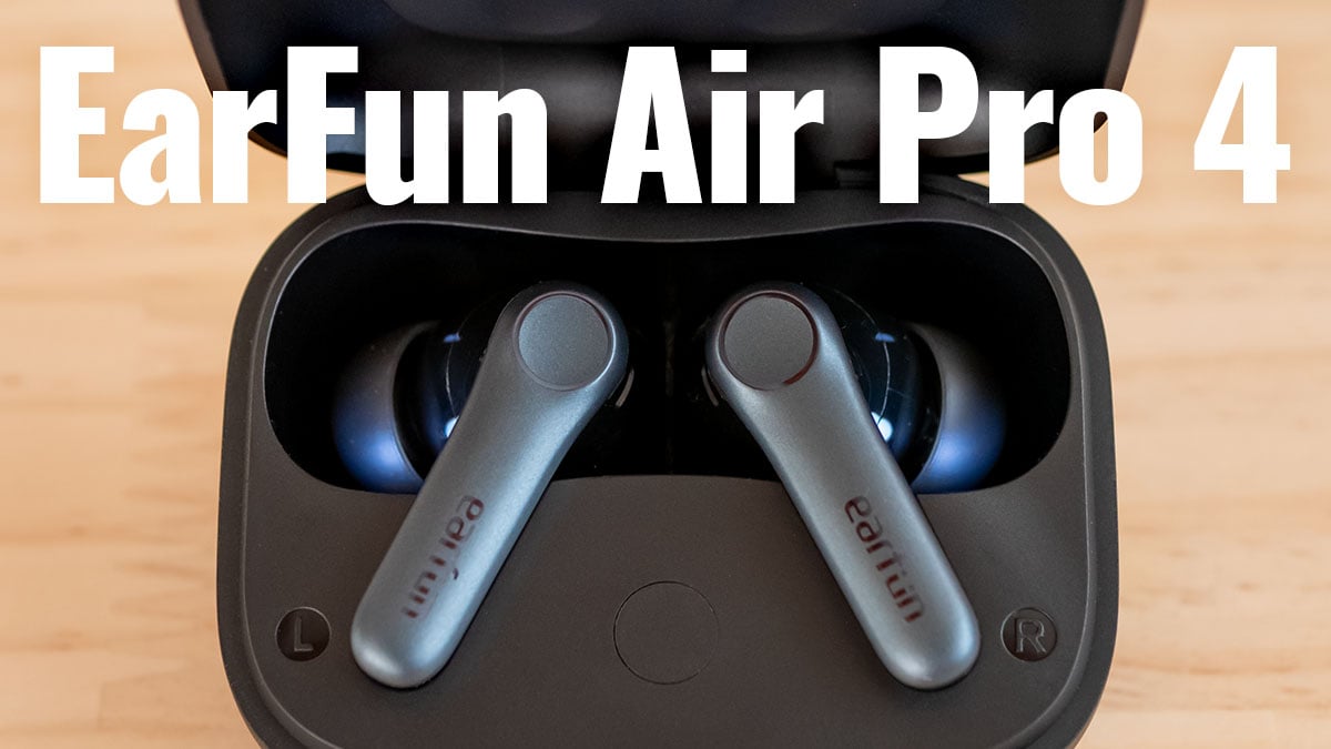 EarFun Air Pro 4 レビュー：機能てんこ盛りで音も良し！実売1万円以下