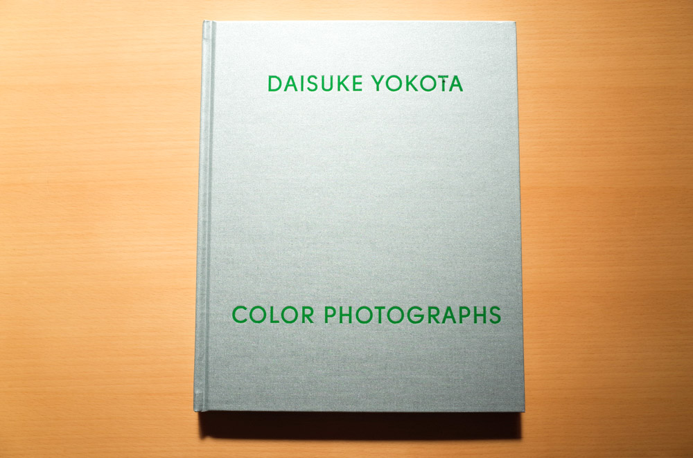 横田大輔 Daisuke Yokota 「Color Photographs」 : roshinbooks.blog