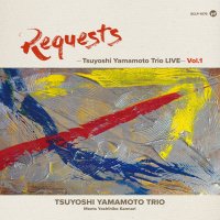 山本剛トリオ／REQUESTS - Tsuyoshi Yamamoto Trio LIVE - Vol.1 (LP