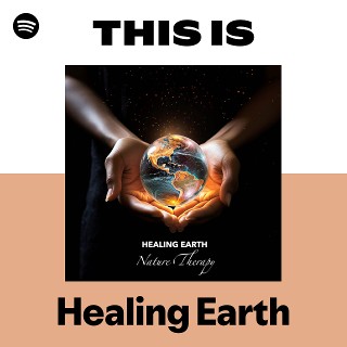 Healing Earth | Spotify