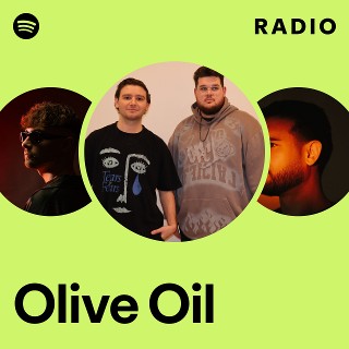 Olive Oil | Spotify