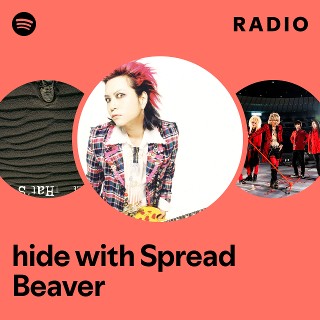 hide with Spread Beaver | Spotify
