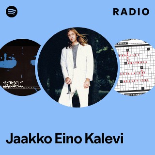Jaakko Eino Kalevi | Spotify