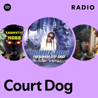 Court Dog | Spotify