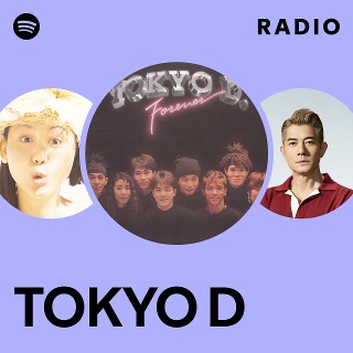 TOKYO D | Spotify