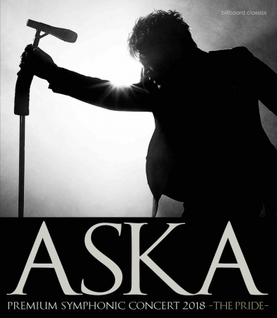 ASKA PREMIUM SYMPHONIC CONCERT 2018 -THE PRIDE- presented by
