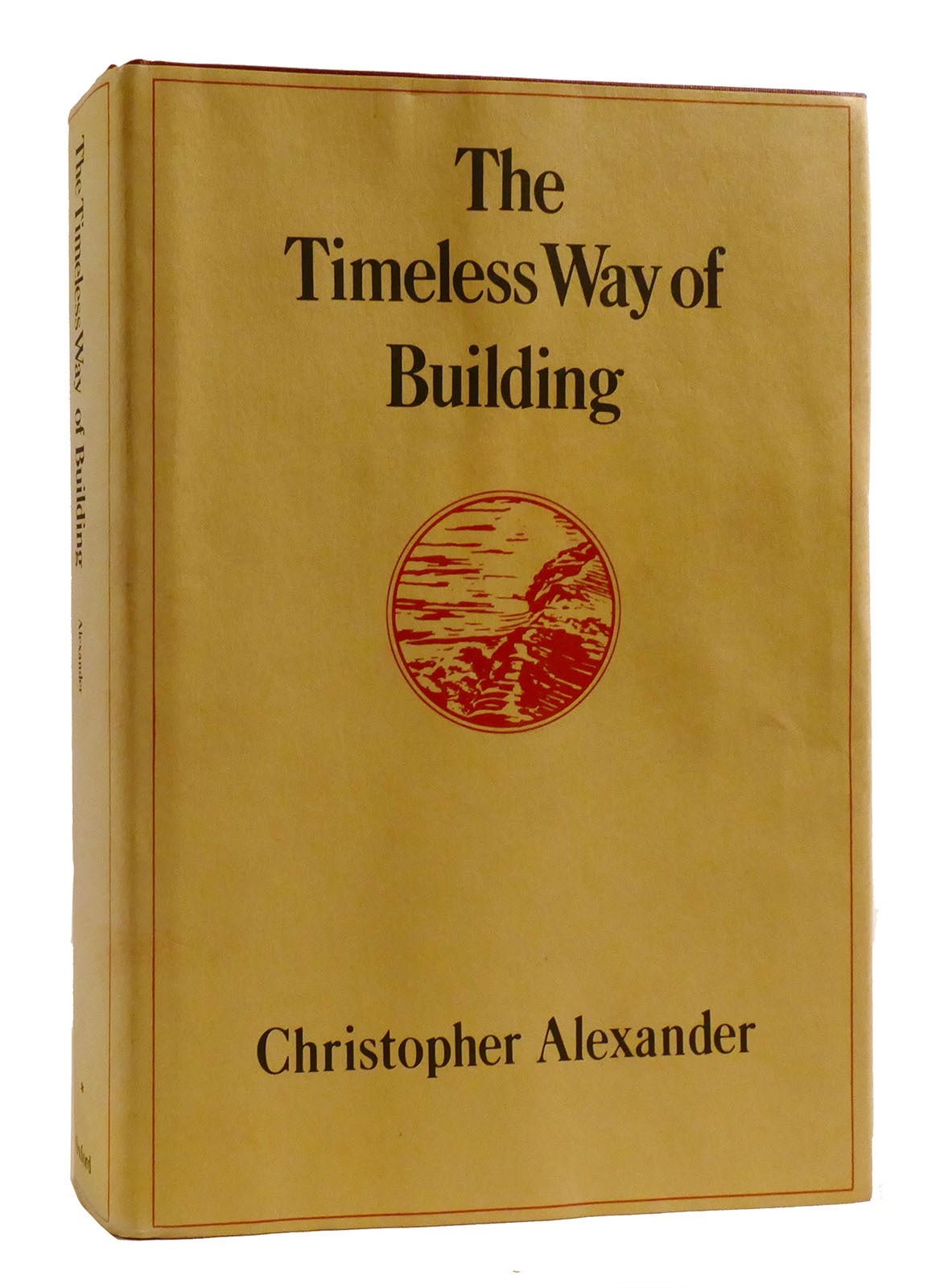 THE TIMELESS WAY OF BUILDING | Christopher Alexander | First