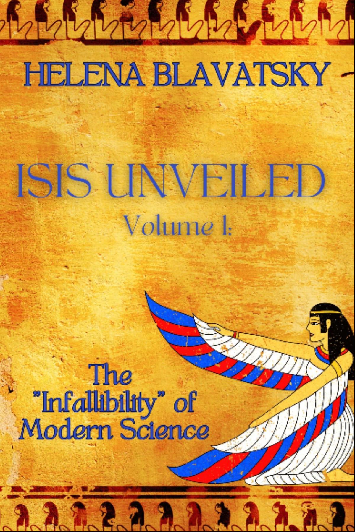 Isis Unveiled by: Helena Blavatsky - 9781998614295 | RedShelf