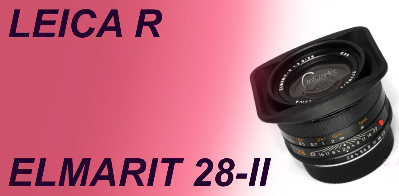 Rマウント 新世代広角レンズ ELMARIT R 28mm 2nd – Shige's hobby