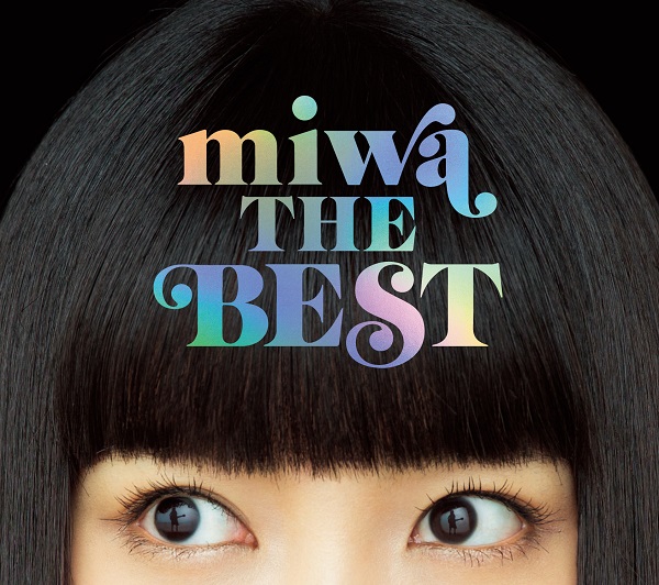 miwa THE BEST【初回生産限定盤】 | miwa | ソニーミュージック