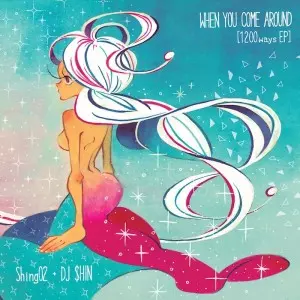 邦楽 Shing02 & DJ SHIN WHEN YOU COME AROUND When You Come Around