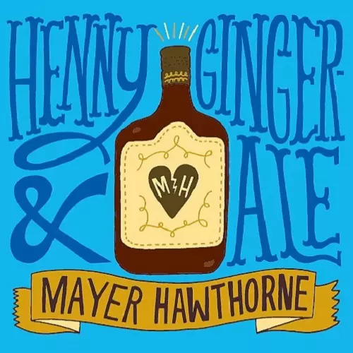 HENNY & GINGERALE (7inch)/MAYER HAWTHORNE/メイヤー・ホーソーン