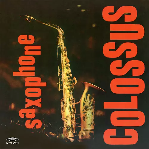 Saxophone Colossus(LP/180g/MONO)/SONNY ROLLINS/ソニー・ロリンズ