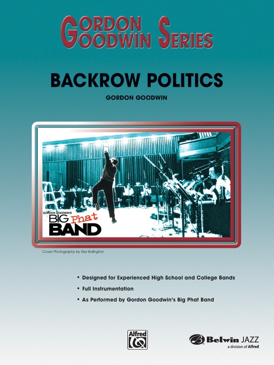 Backrow Politics: Jazz Ensemble Conductor Score & Parts: Gordon