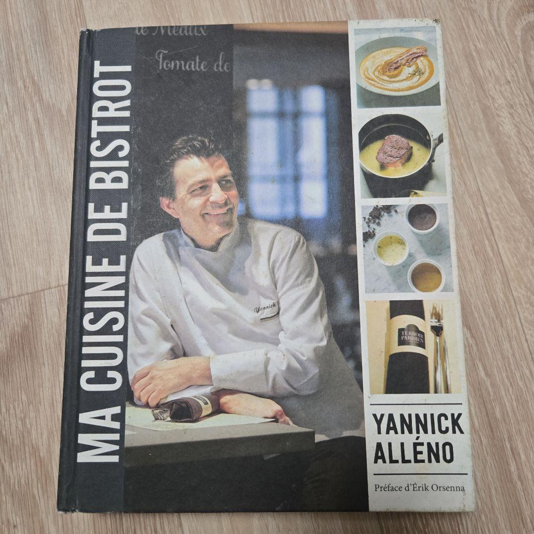 MA CUISINE DE BISTROT ヤニック・アレノ Ma cuisine de bistrot 125 recettes du terroir parisien - relié