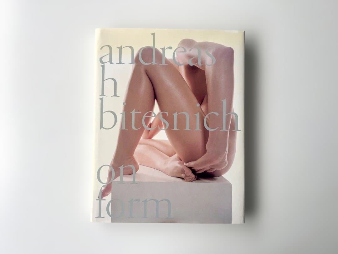アート・デザイン・音楽 Andreas Bitesnich on form On Form – ANDREAS H. BITESNICH