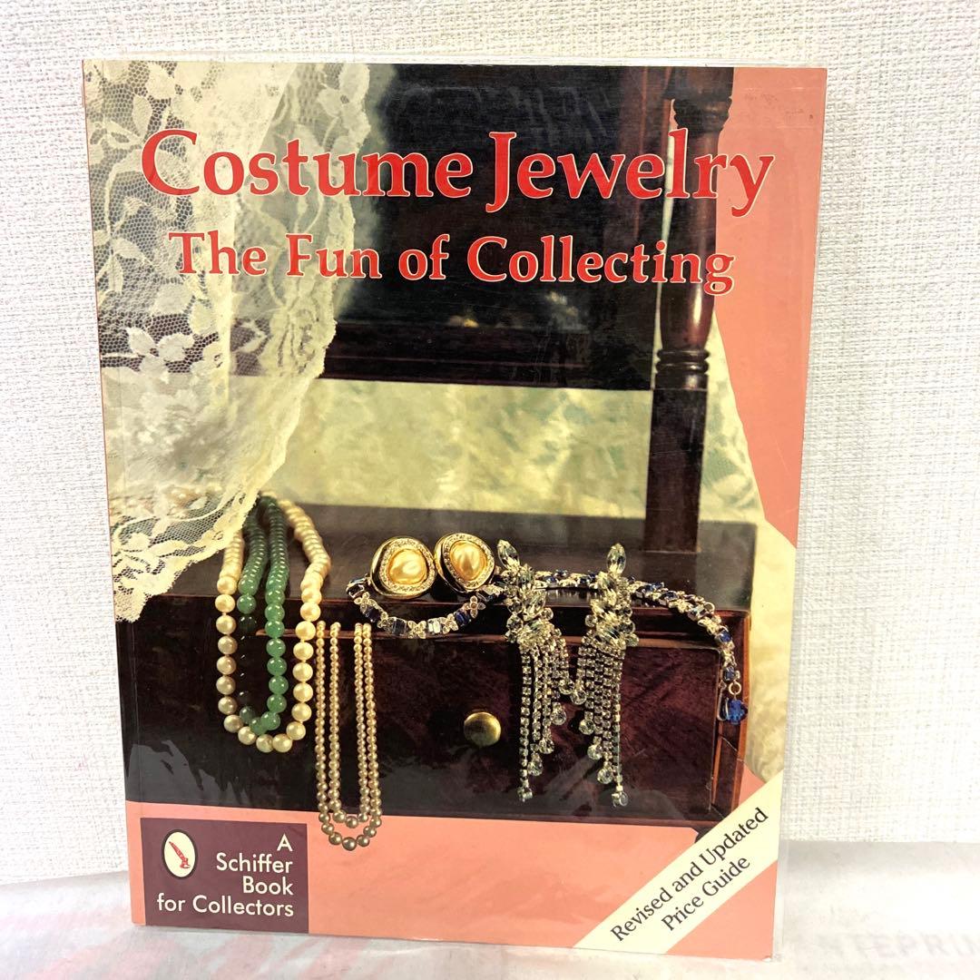 洋書 Costume Jewelry The Fun of Collecting Costume Jewelry: The Fun of Collecting: Schiffer, Nancy