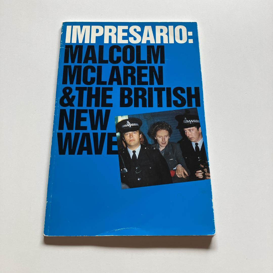 洋書 MALCOLM MCLAREN & THE BRITISH NEW WAVE Impresario: Malcolm McLaren and the British New Wave