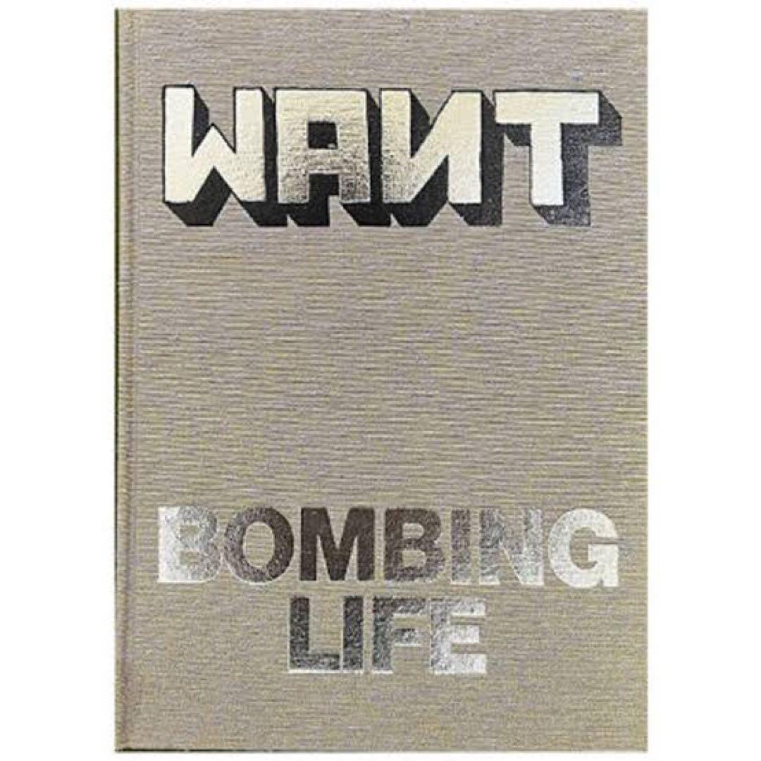アート・デザイン・音楽 WANTO / BOMBING LIFE Signed】WANTO 「BOMBING LIFE」 - NADiff Online