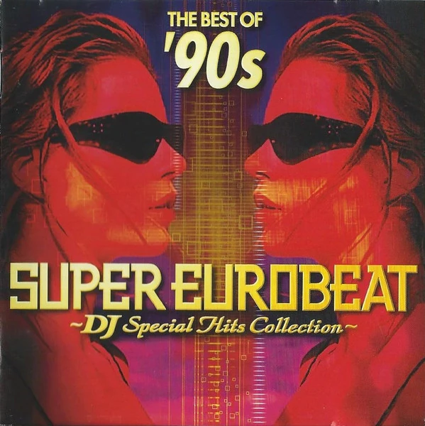 The Best Of '90s Super Eurobeat ~DJ Special Hits Collection