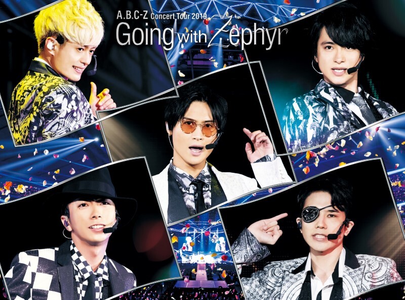 A.B.C-Z Concert Tour 2019 Going with Zephyr｜STARTO ENTERTAINMENT